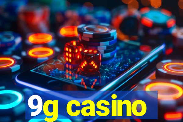 9g casino